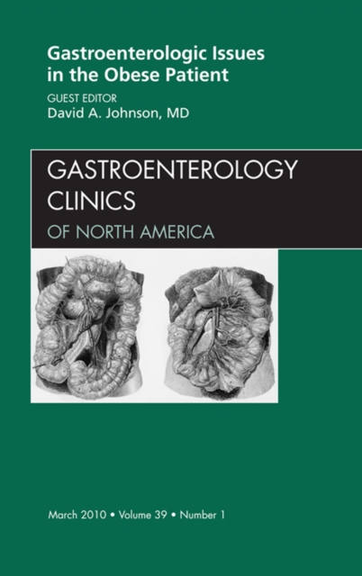 Book Cover for Gastroenterologic Issues in the Obese Patient, An Issue of Gastroenterology Clinics by David A. Johnson