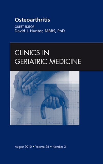 Book Cover for Osteoarthritis, An Issue of Clinics in Geriatric Medicine by David J. Hunter