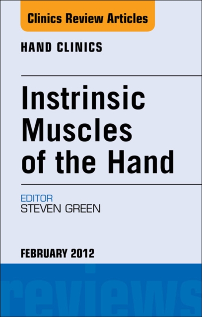 Book Cover for Intrinsic Muscles of the Hand, An Issue of Hand Clinics by Green, Steven