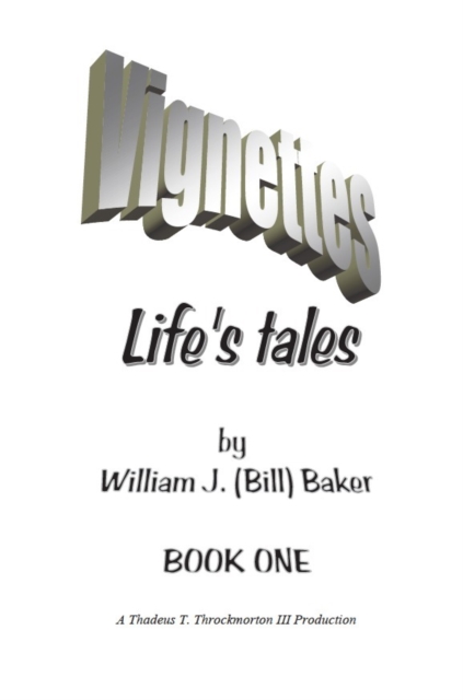 Book Cover for Vignettes - Life's Tales  Book One by William Baker