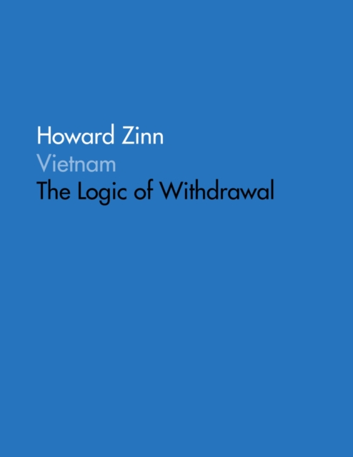 Book Cover for Vietnam: The Logic of Withdrawal by Howard Zinn