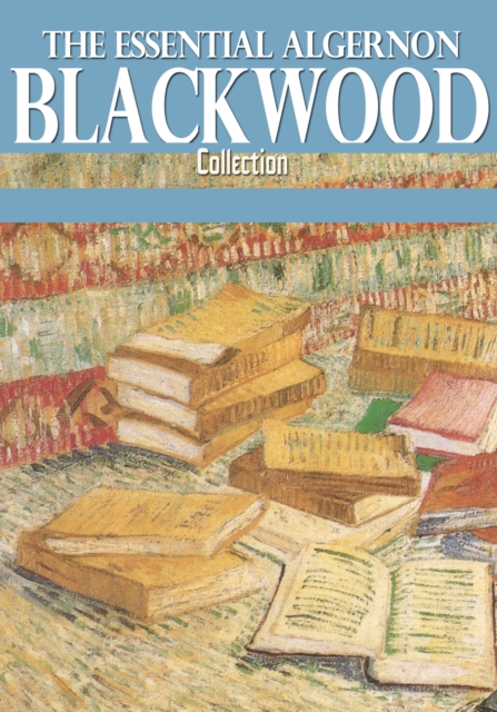 Book Cover for Essential Algernon Blackwood Collection by Algernon Blackwood