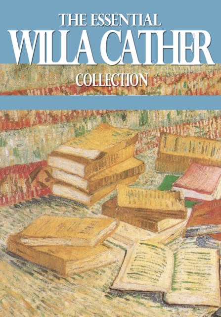 Book Cover for Essential Willa Cather Collection by Willa Cather