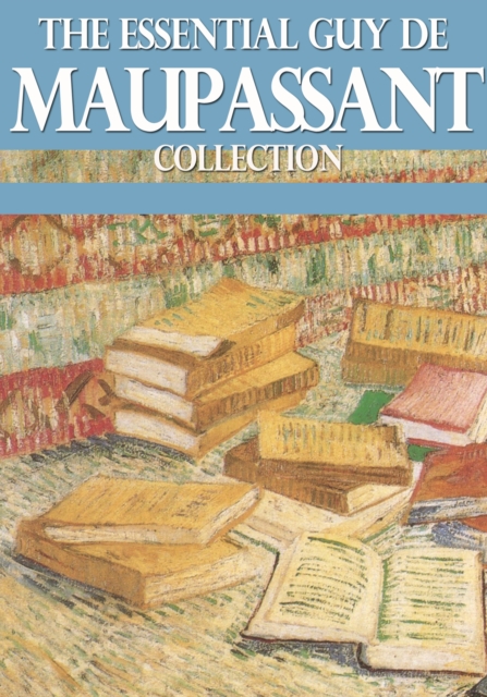 Book Cover for Essential Guy de Maupassant Collection by Maupassant, Guy de