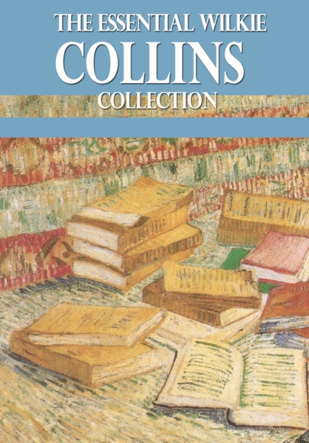 Book Cover for Essential Wilkie Collins Collection by Wilkie Collins