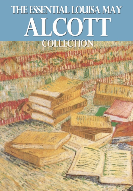 Book Cover for Essential Louisa May Alcott Collection by Louisa May Alcott