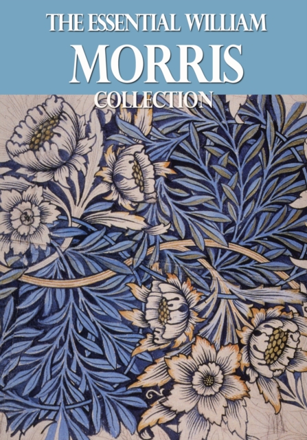 Book Cover for Essential William Morris Collection by William Morris