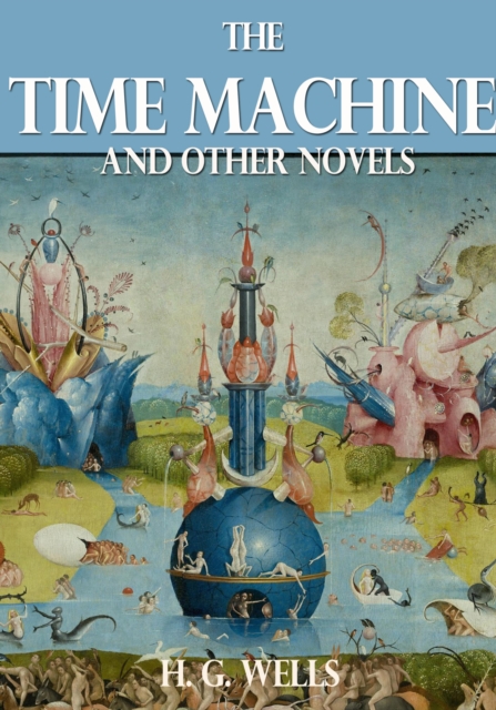 Book Cover for Time Machine and Other Novels by Wells, H. G.