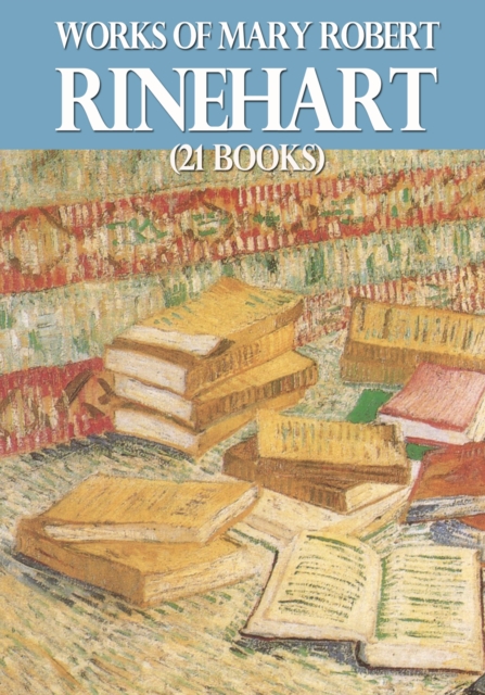 Book Cover for Works of Mary Roberts Rinehart (21 books) by Mary Roberts Rinehart