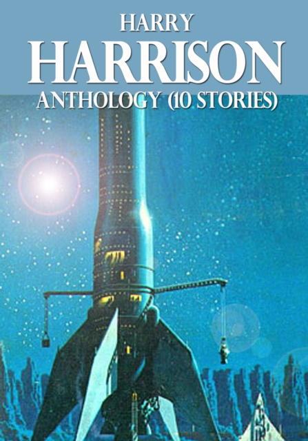 Book Cover for Harry Harrison Anthology (10 stories) by Harry Harrison