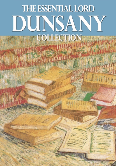 Book Cover for Essential Lord Dunsany Collection by Lord Dunsany