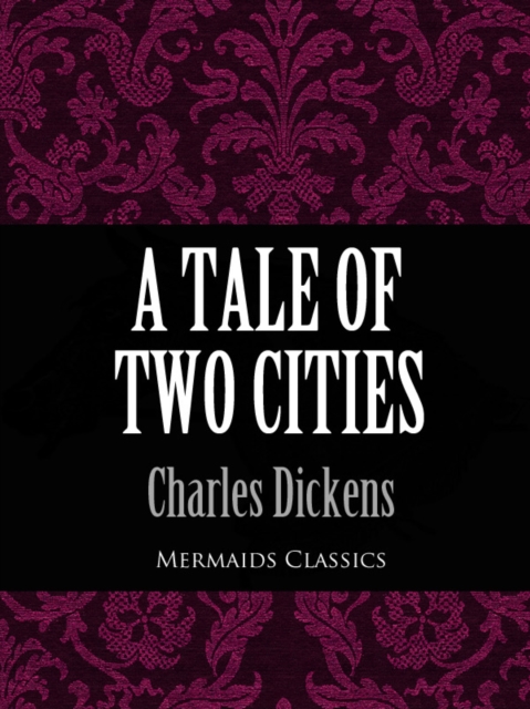 Book Cover for Tale of Two Cities (Mermaids Classics) by Charles Dickens