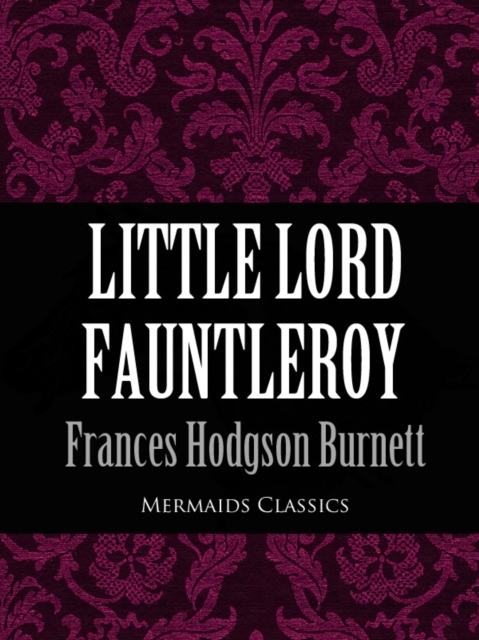 Book Cover for Little Lord Fauntleroy (Mermaids Classics) by Burnett, Frances Hodgson