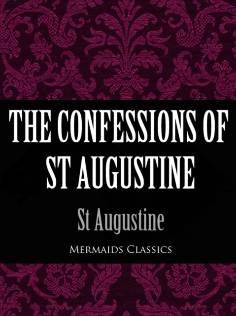 Book Cover for Confessions of St Augustine (Mermaids Classics) by St Augustine