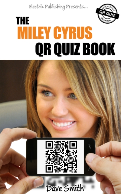 Book Cover for Miley Cyrus QR Book Quiz by Dave Smith