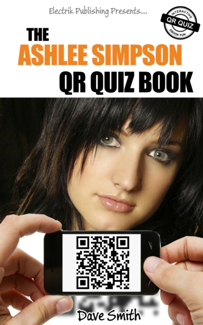 Book Cover for Ashlee Simpson QR Quiz Book by Smith, Dave