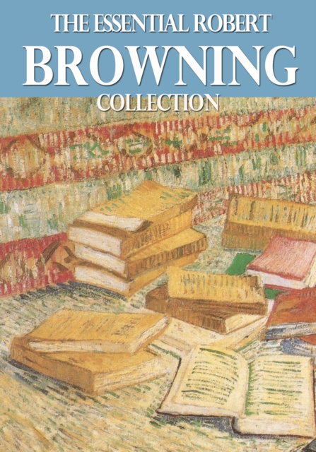 Book Cover for Essential Robert Browning Collection by Robert Browning