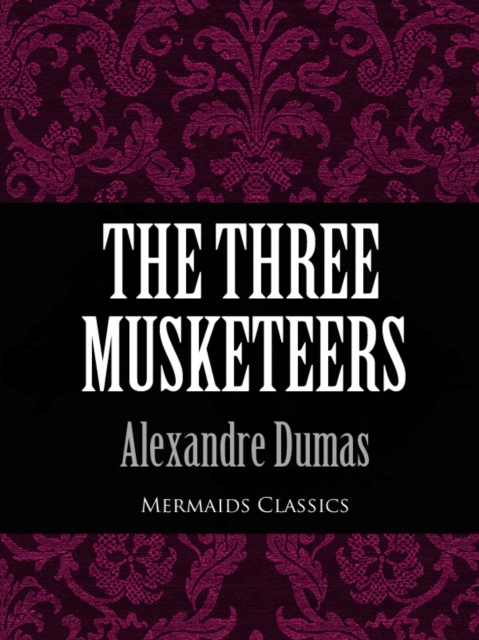 Book Cover for Three Musketeers (Mermaids Classics) by Dumas, Alexandre