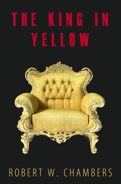 Book Cover for King In Yellow: 10 Short Stories + Audiobook Links by Chambers, Robert W.