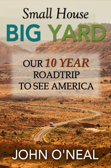 Book Cover for Small House, Big Yard by John O'Neal