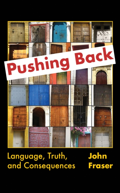 Book Cover for Pushing Back: Language, Truth, and Consequences by John Fraser