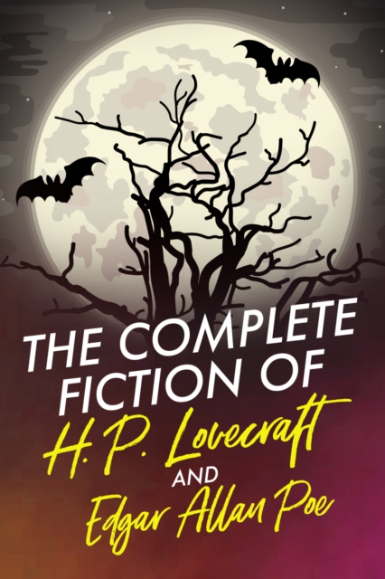 Book Cover for Complete Fiction of H.P. Lovecraft and Edgar Allan Poe by H.P. Lovecraft