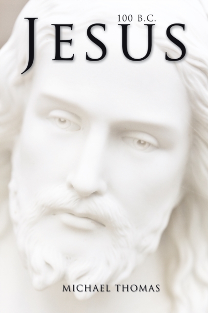 Book Cover for Jesus 100 B.C. by Michael Thomas