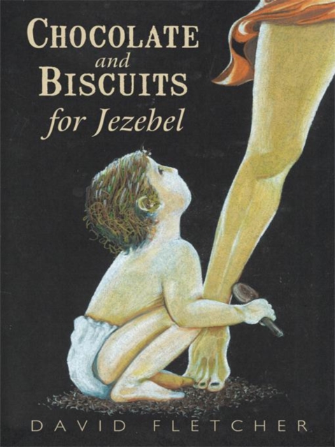 Book Cover for Chocolate and Biscuits for Jezebel by Fletcher, David