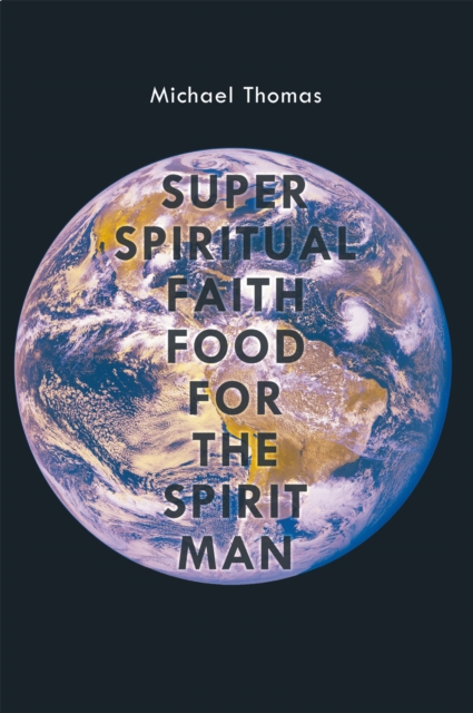 Book Cover for Super Spiritual Faith Food for the Spirit Man by Michael Thomas