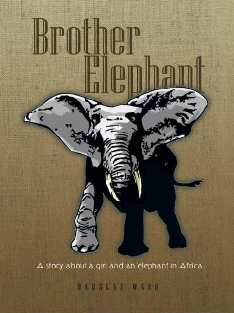 Book Cover for Brother Elephant by Douglas Ward