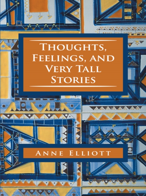 Book Cover for Thoughts, Feelings, and Very Tall Stories by Anne Elliott