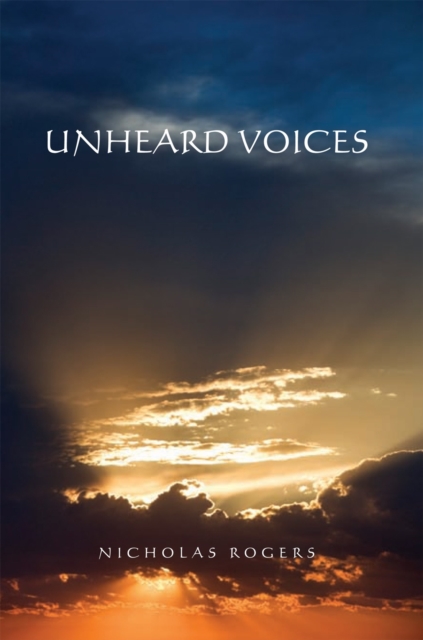 Book Cover for Unheard Voices by Nicholas Rogers