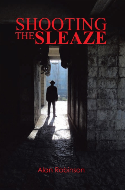 Book Cover for Shooting the Sleaze by Alan Robinson