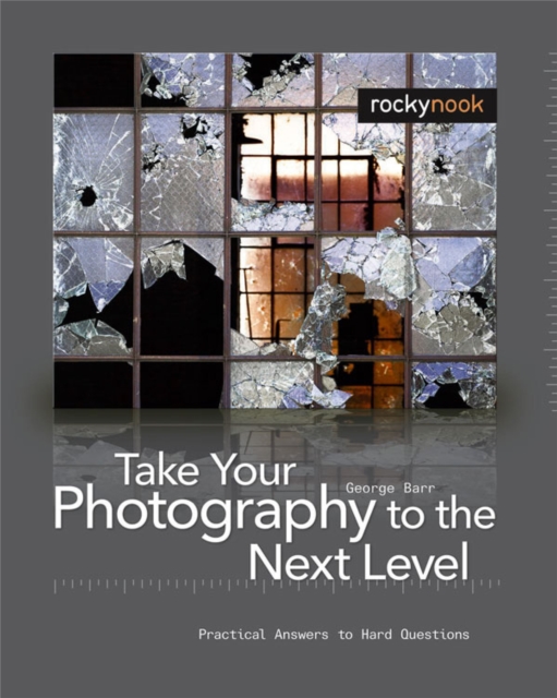 Book Cover for Take Your Photography to the Next Level by George Barr