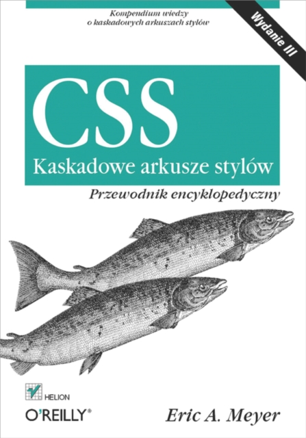 Book Cover for CSS. Kaskadowe arkusze stylów. Przewodnik encyklopedyczny. Wydanie III by Eric A. Meyer