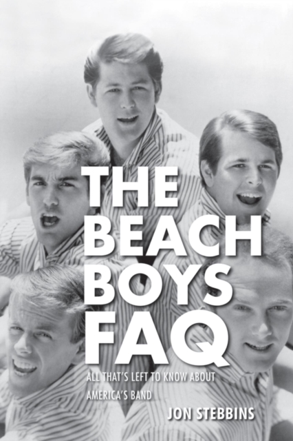 Book Cover for Beach Boys FAQ by Jon Stebbins