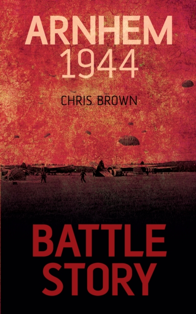 Book Cover for Arnhem 1944 by Chris Brown