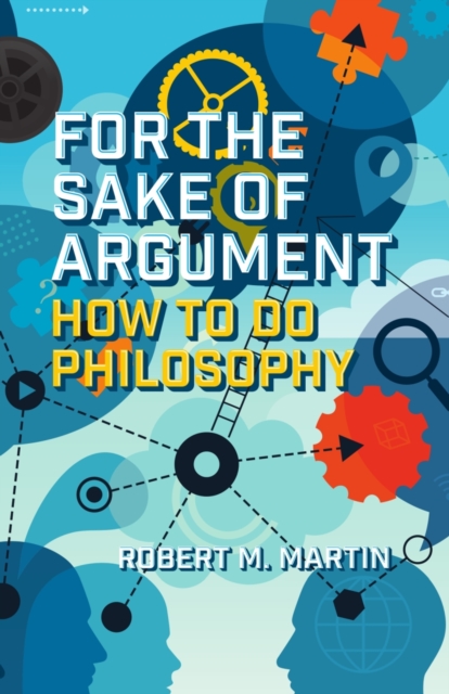 Book Cover for For the Sake of Argument by Robert M. Martin