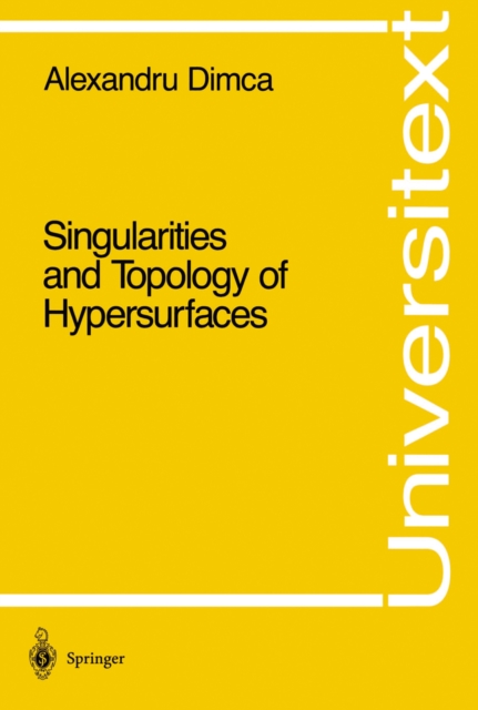 Book Cover for Singularities and Topology of Hypersurfaces by Alexandru Dimca