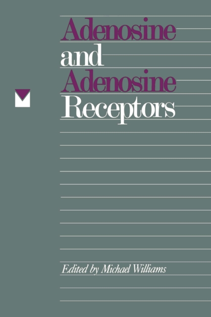 Book Cover for Adenosine and Adenosine Receptors by Michael Williams