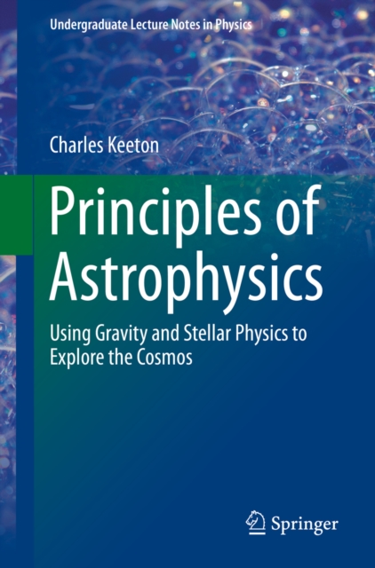 Book Cover for Principles of Astrophysics by Charles Keeton