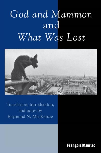Book Cover for God and Mammon and What Was Lost by Mauriac, Francois