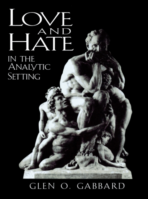 Book Cover for Love and Hate in the Analytic Setting by Glen O. Gabbard