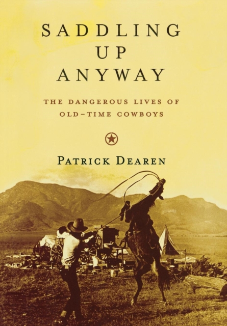 Book Cover for Saddling Up Anyway by Patrick Dearen