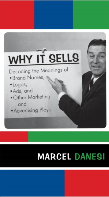 Book Cover for Why It Sells by Marcel Danesi