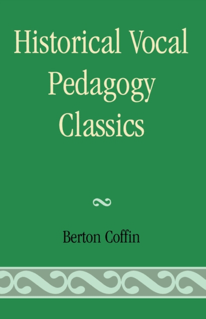 Book Cover for Historical Vocal Pedagogy Classics by Berton Coffin