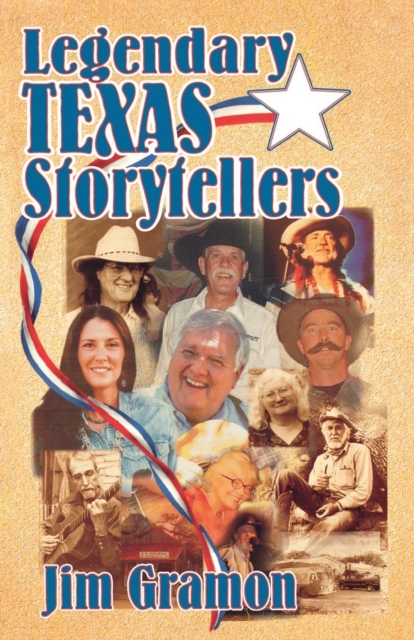 Book Cover for Legendary Texas Storytellers by Jim Gramon