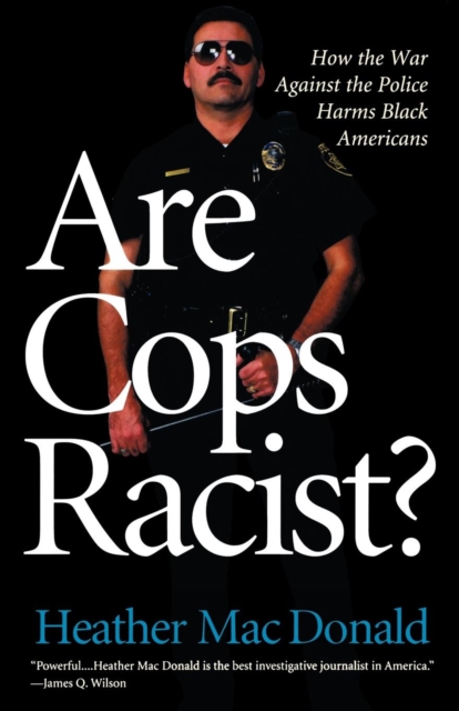 Book Cover for Are Cops Racist? by Heather MacDonald