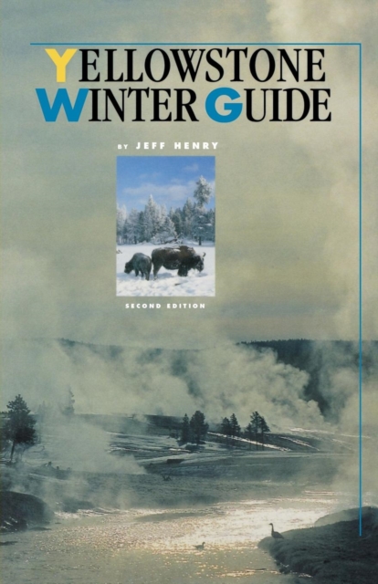 Book Cover for Yellowstone Winter Guide by Jeff Henry