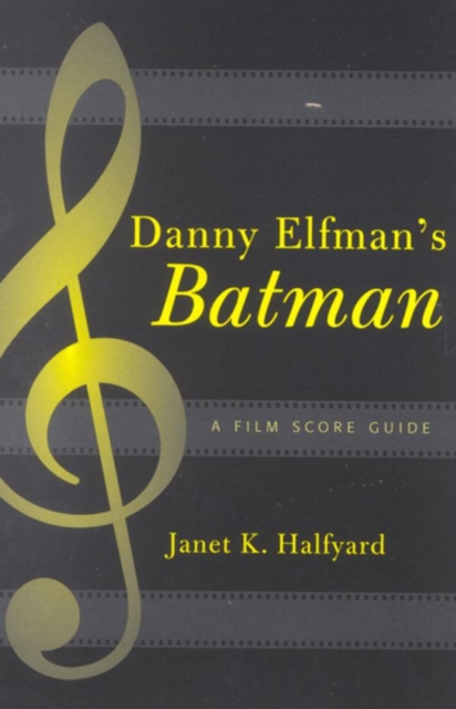 Book Cover for Danny Elfman's Batman by Janet K. Halfyard